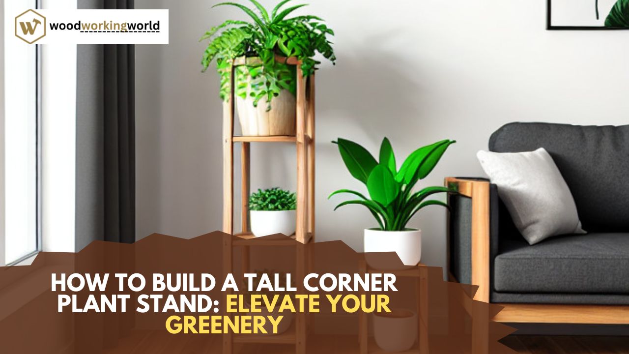 How-to-Build-a-Tall-Corner-Plant-Stand-Elevate-Your-Greenery