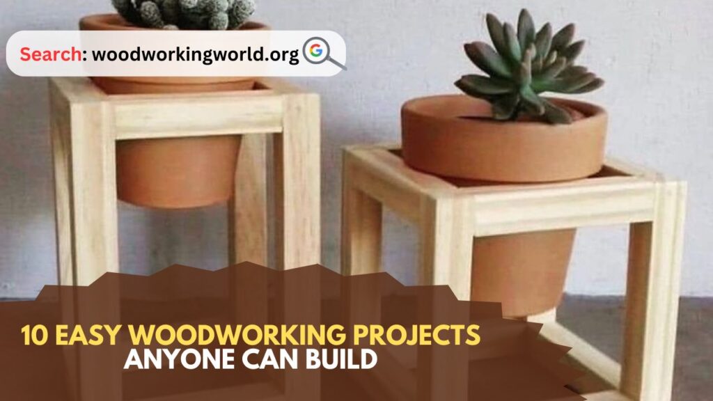 10 Easy Woodworking Projects ANYONE Can Build