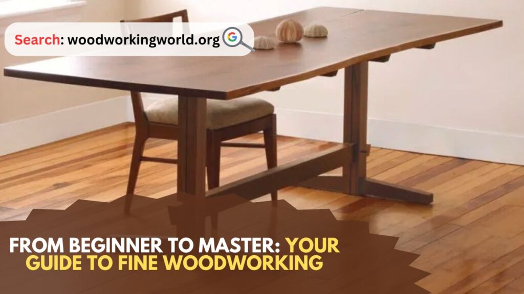 From-Beginner-to-Master-Your-Guide-to-Fine-Woodworking