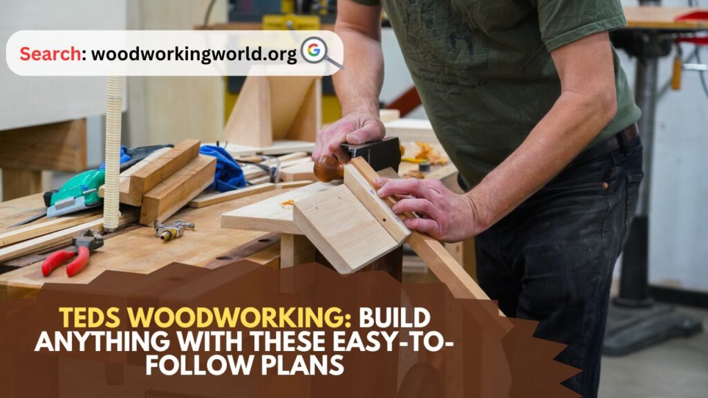 Teds-Woodworking-Build-ANYTHING-with-These-Easy-to-Follow-Plans