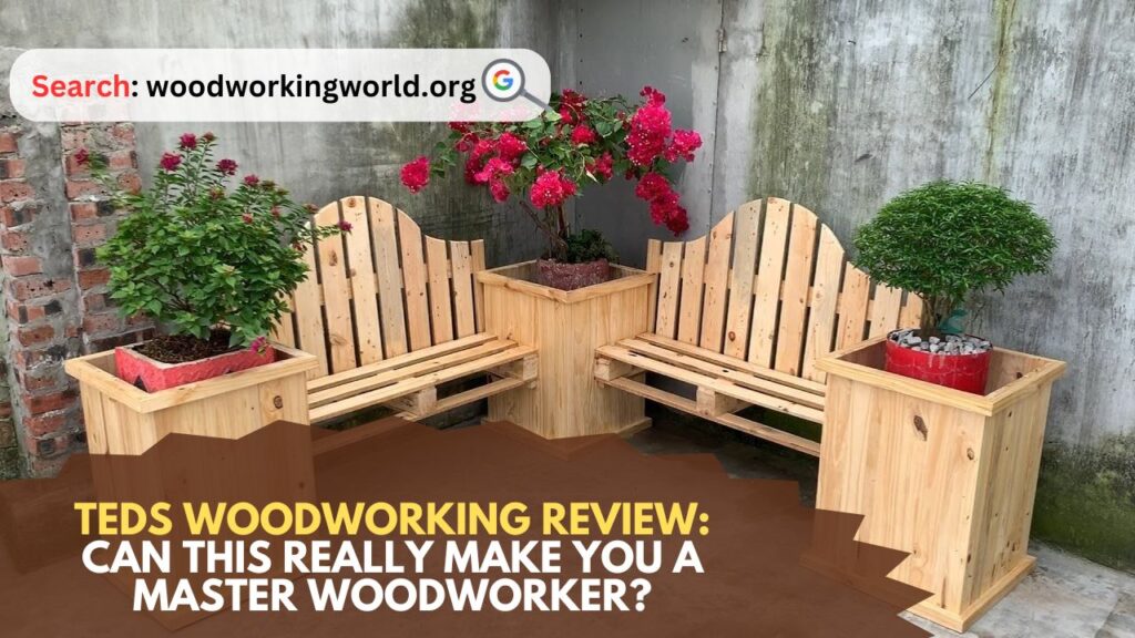 Teds Woodworking Review: Can This REALLY Make You a Master Woodworker?