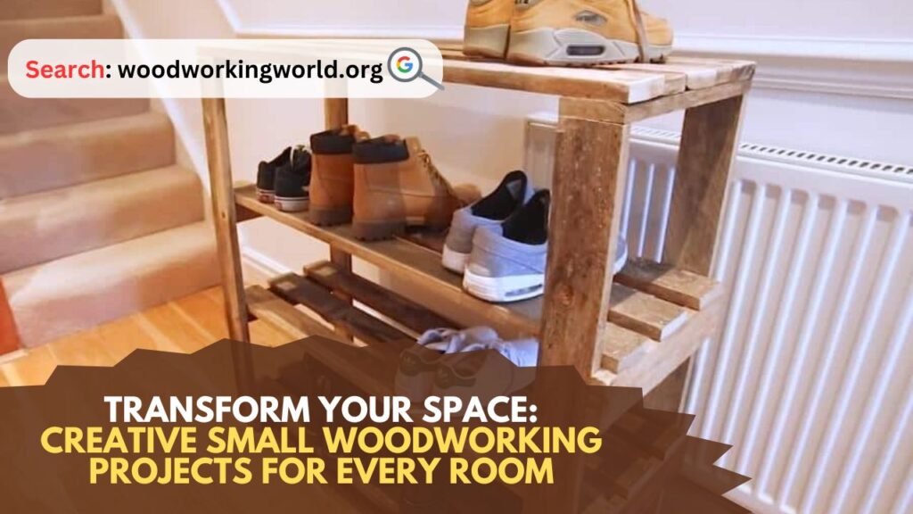 Transform-Your-Space-Creative-Small-Woodworking-Projects-for-Every-Room