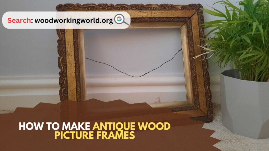 How-to-Make-Antique-Wood-Picture-Frames
