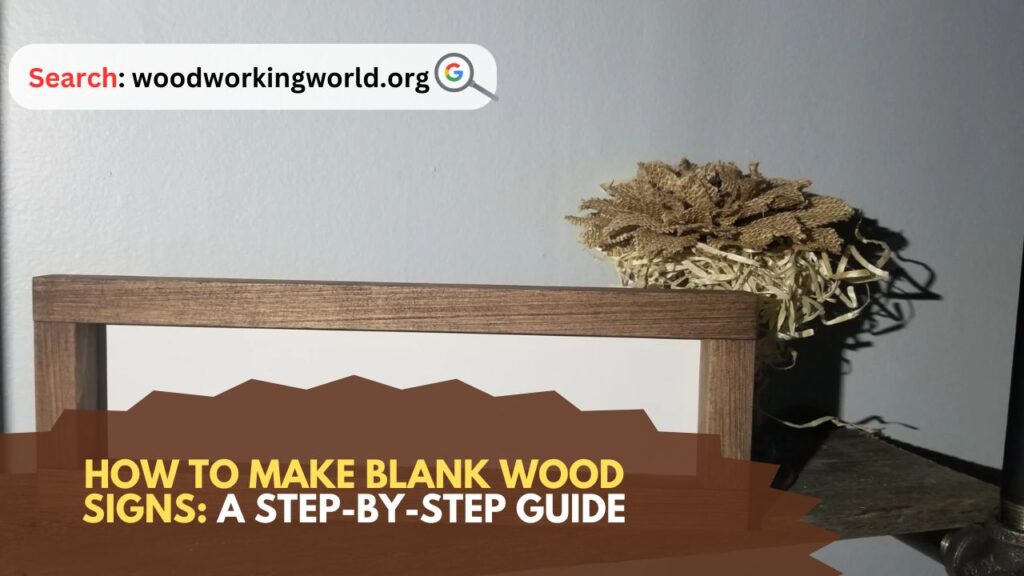 How to Make Blank Wood Signs: A Step-by-Step Guide