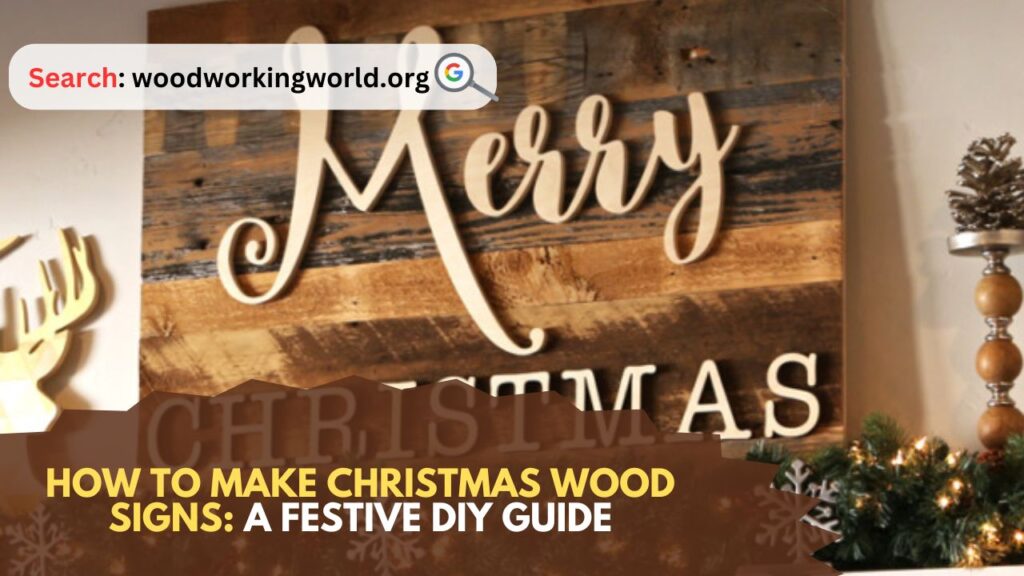 How to Make Christmas Wood Signs: A Festive DIY Guide