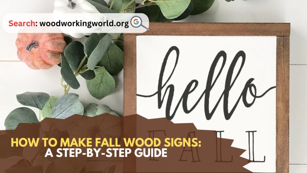 How to Make Fall Wood Signs: A Step-by-Step Guide