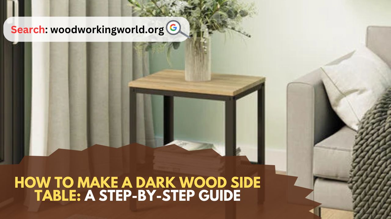 How-to-Make-a-Dark-Wood-Side-Table-A-Step-by-Step-Guide