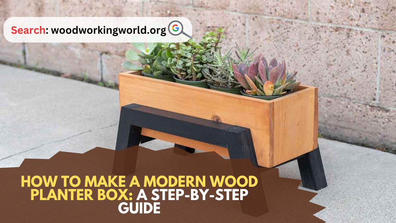 How-to-Make-a-Modern-Wood-Planter-Box-A-Step-by-Step-Guide