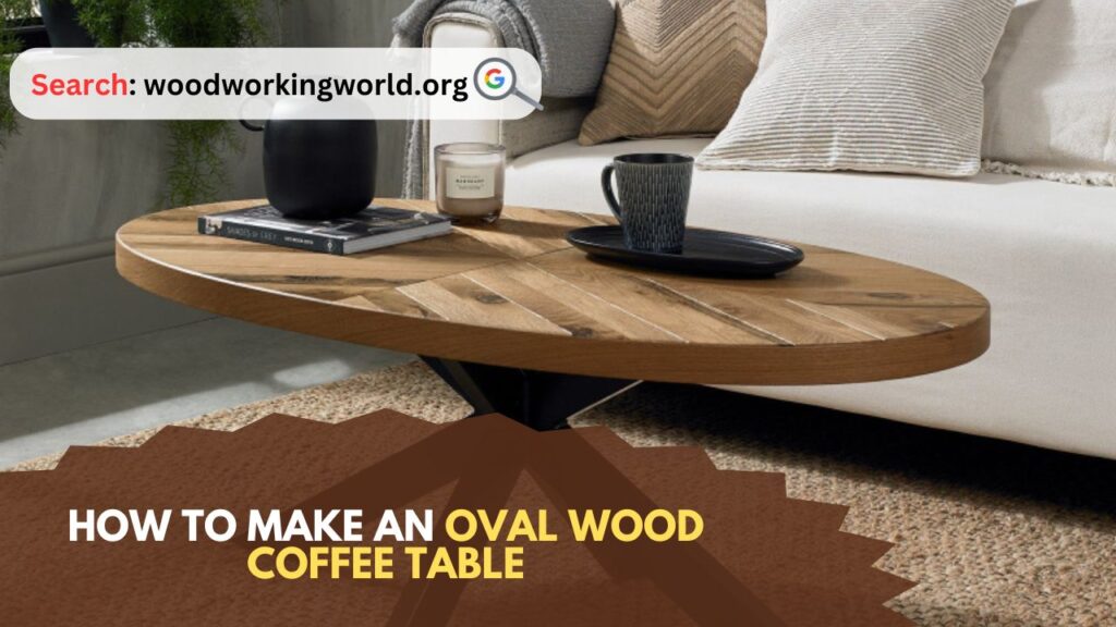 How-to-Make-an-Oval-Wood-Coffee-Table