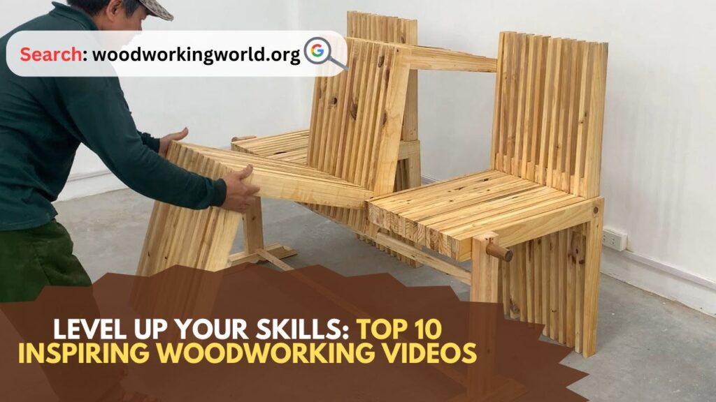 Level-Up-Your-Skills-Top-10-Inspiring-Woodworking-Videos