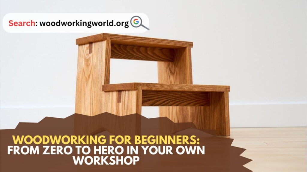 Woodworking-for-Beginners-From-Zero-to-Hero-in-Your-Own-Workshop