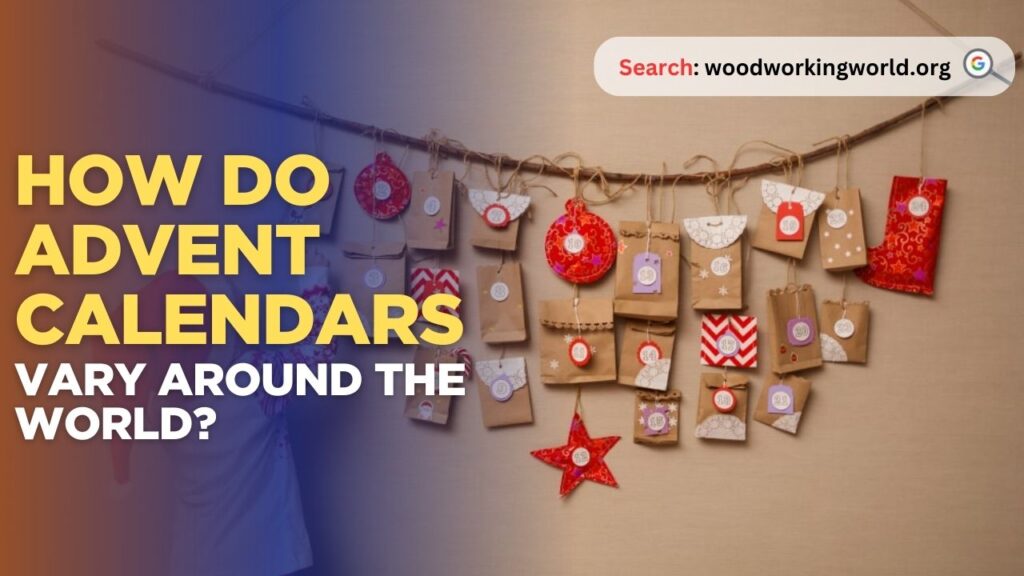 How do Advent Calendars vary around the world?