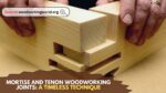 Mortise-and-Tenon-Woodworking-Joints-A-Timeless-Technique-1.jpg