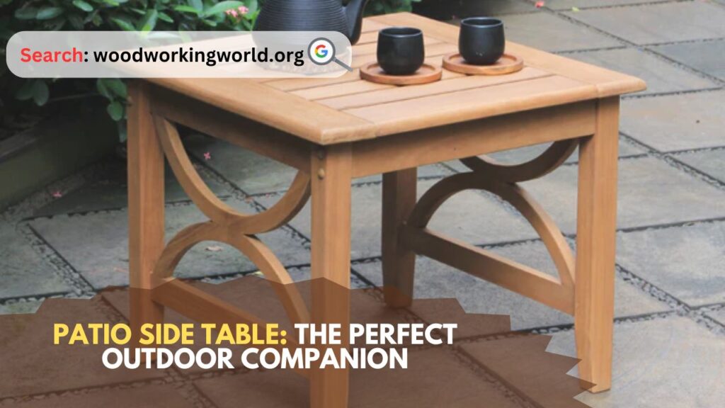 Patio Side Table: The Perfect Outdoor Companion