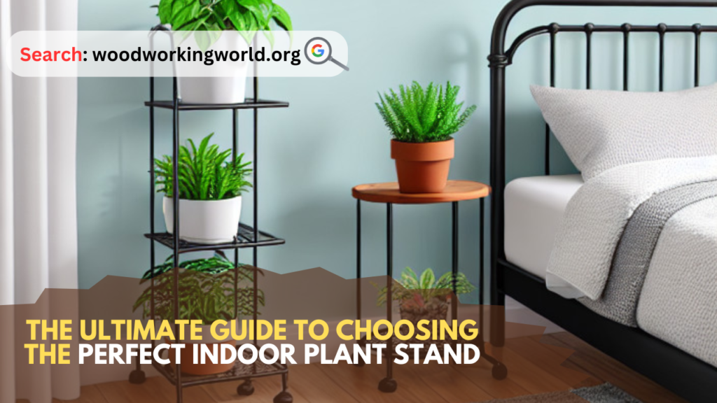 The Ultimate Guide to Choosing the Perfect Indoor Plant Stand