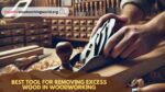 Best-Tool-for-Removing-Excess-Wood-in-Woodworking.jpg