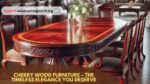 Cherry-Wood-Furniture-–-The-Timeless-Elegance-You-Deserve.jpg