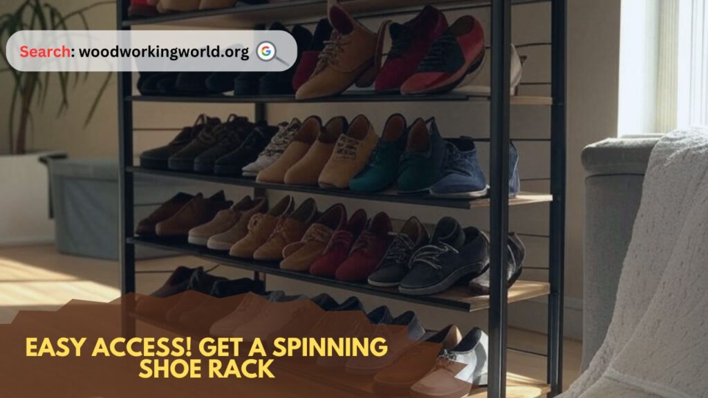 Easy Access! Get a Spinning Shoe Rack