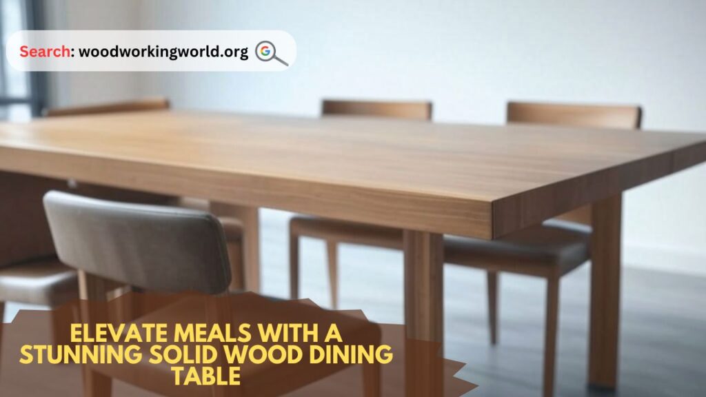 Elevate meals with a stunning solid wood dining table