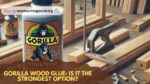 Gorilla-Wood-Glue-Is-It-the-Strongest-Option.jpg