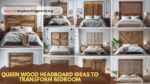 Queen-Wood-Headboard-Ideas-to-Transform-Bedroom.jpg