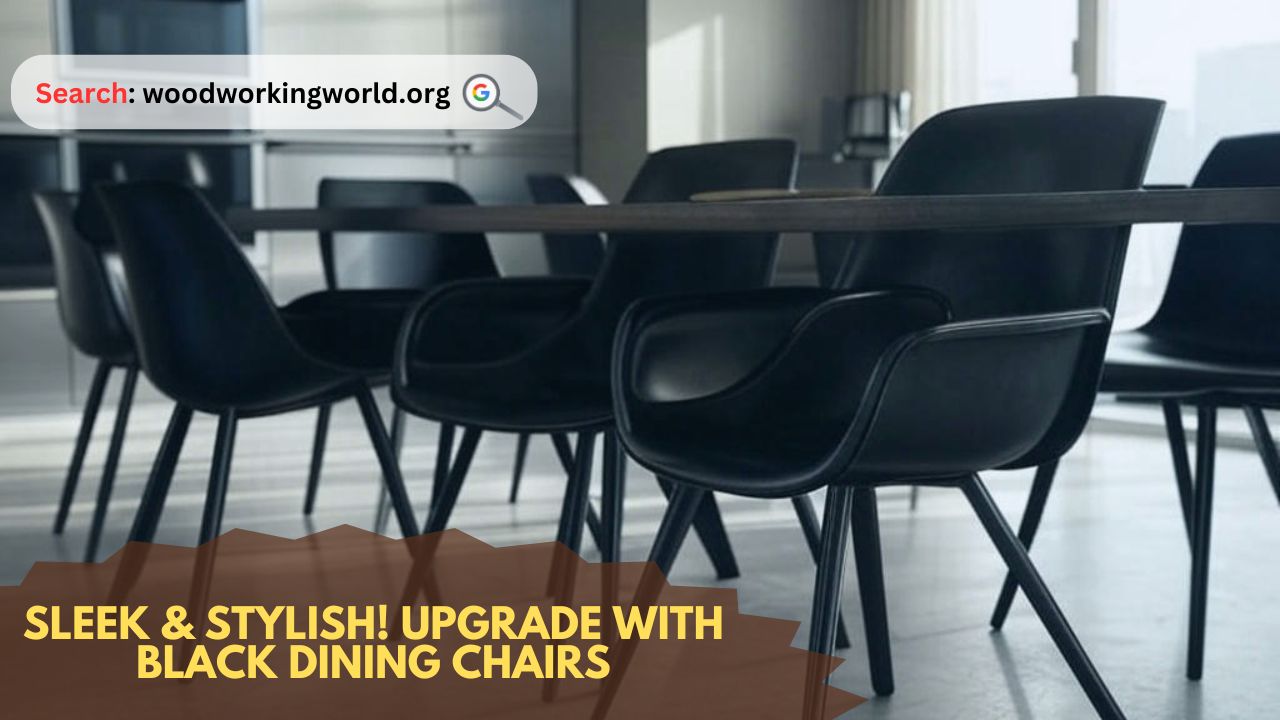 Sleek & Stylish! Upgrade with Black Dining Chairs
