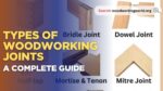 Types of Woodworking Joints: A Complete Guide