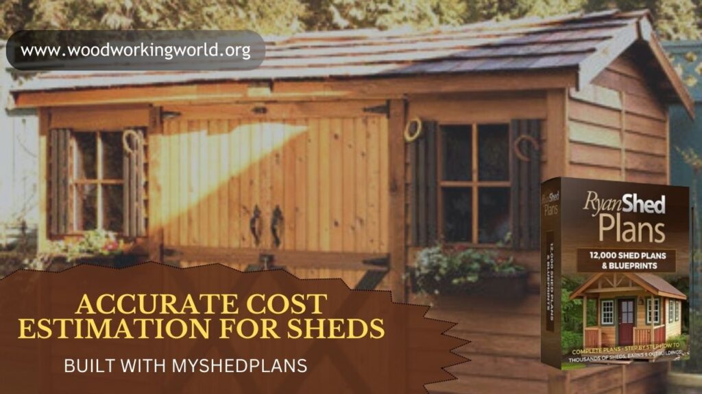 Accurate Cost Estimation for Sheds Built with MyShedPlans