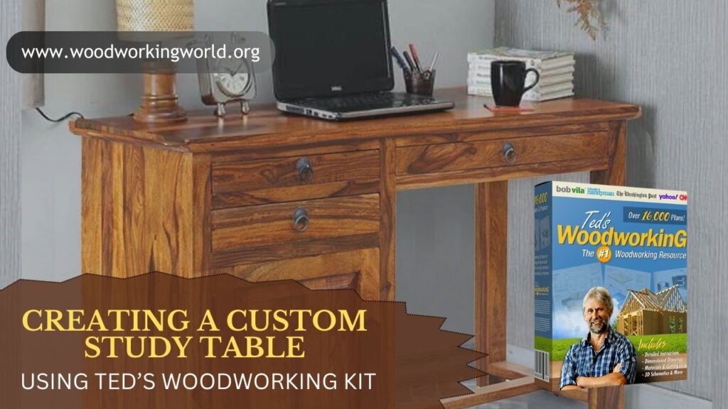 Creating-a-Custom-Study-Table-Using-Teds-Woodworking-Kit-2.jpg