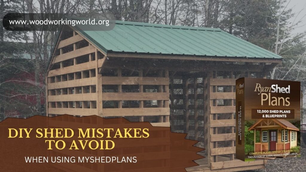 DIY Shed Mistakes to Avoid When Using MyShedPlans