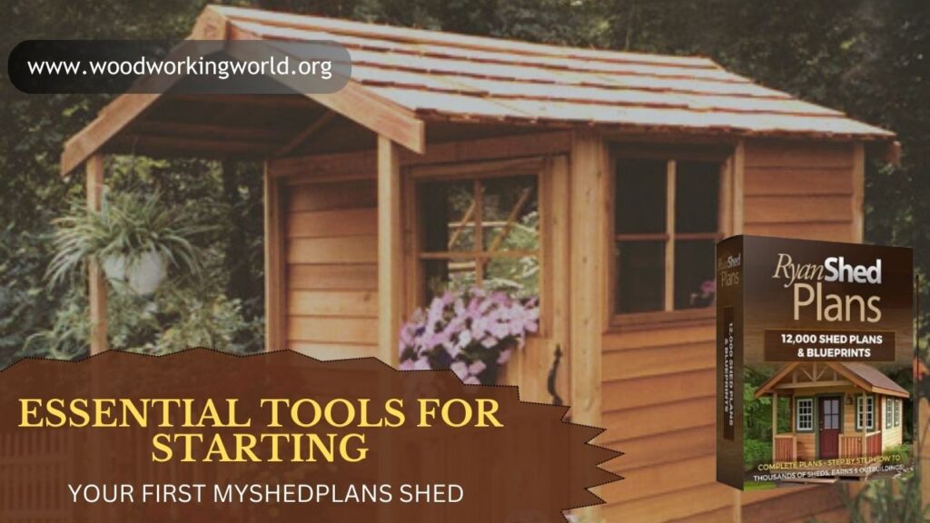 Essential Tools for Starting Your First MyShedPlans Shed