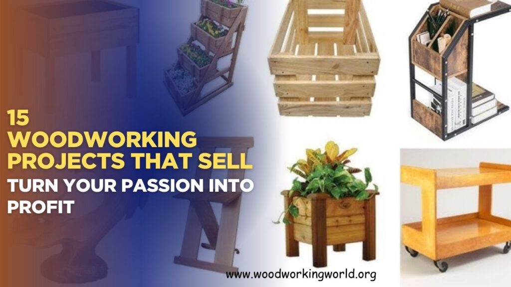 15 Woodworking Projects That Sell: Turn Your Passion Into Profit (Updated 2026)