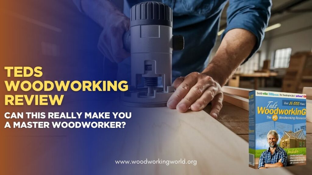 Teds Woodworking Review: Can This REALLY Make You a Master Woodworker? (Updated 2026)