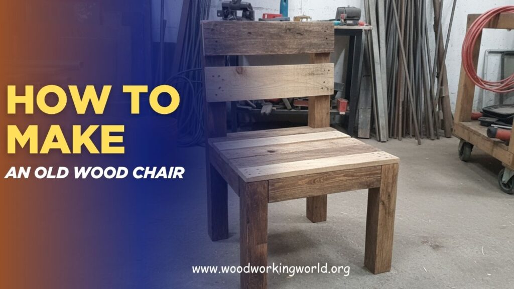 How to Make an Old Wood Chair