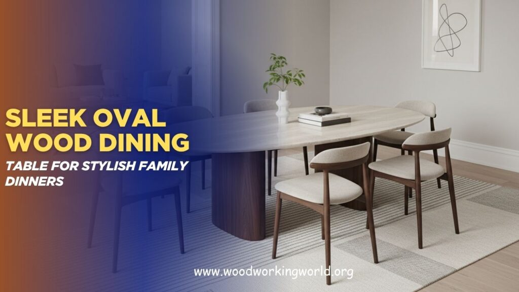 Sleek-oval-wood-dining-table-for-stylish-family-dinners.jpg