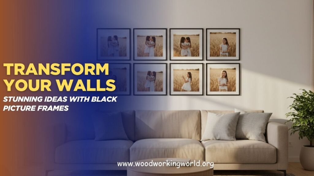 Transform-Your-Walls-Stunning-Ideas-with-Black-Picture-Frames.jpg