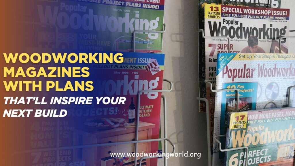 Woodworking-Magazines-with-Plans-Thatll-Inspire-Your-Next-Build.jpg